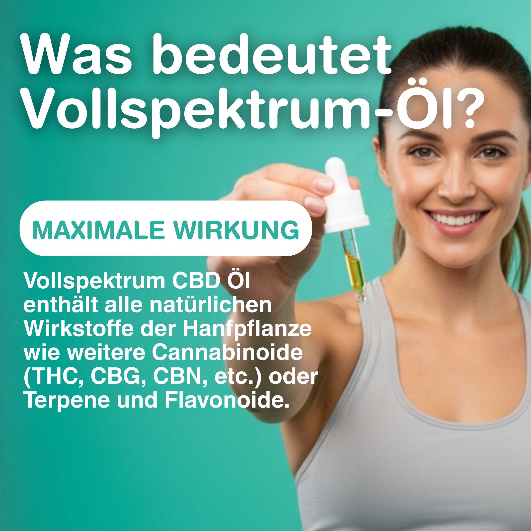 Personne souriante tenant une pipette avec de l'huile CBD spectre complet 10 % devant un fond turquoise, texte expliquant l'effet maximal et les ingrédients.